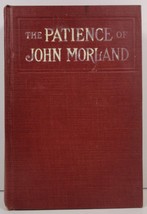 The Patience of John Morland by Mary Dillon 1909 A. L. Burt  - £4.77 GBP