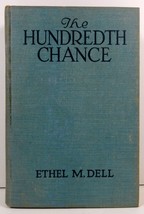 The Hundredth Chance by Ethel M. Dell - £4.80 GBP