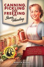 Canning, Pickling, and Freezing with Irma Harding: Recipes to Preserve Food, Fam - £9.58 GBP