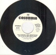 Willie Nelson Kris Kristofferson 45 How Do You Feel About Fooling Around - £2.35 GBP