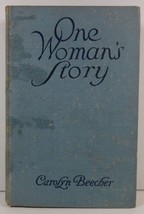 One Woman&#39;s Story by Carolyn Beecher 1919 A. L. Burt - £5.49 GBP