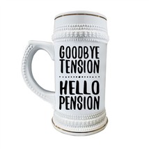 Goodbye Tension Hello Pension Beer Mug - Retirement Beer Mug Ceramic Stein 22oz - £18.87 GBP