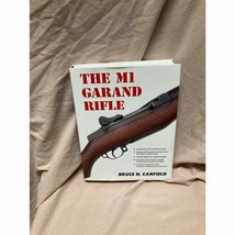 The M1 Garand Rifle by Bruce N. Canfield (hardcover) New - £155.34 GBP