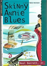 Skinny Annie Blues (1996) Neal Barrett, Jr. - Hc 1st - Wiley Moss Mystery Book 3 - £5.74 GBP