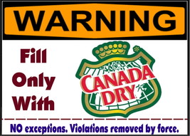 WARNING Canada Dry Ginger Ale Only! Magnet Sign funny for fridge, desk, anywhere - £6.01 GBP