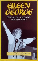 [SIGNED] Eileen George: Beacon of God&#39;s Love: Her Teachings / 1990 Trade PB - £8.99 GBP