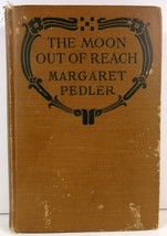The Moon Out of Reach by Margaret Pedler 1921  - £3.18 GBP
