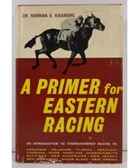 A Primer for Eastern Racing by Norman D. Kisamore  - $5.25