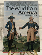 The French Revolution Ser.: The Wind from America by Claude Manceron (1978, Hard - £15.08 GBP