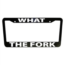 What The Fork Funny Car License Plate Frame Plastic Aluminum Black Auto ... - £11.71 GBP+