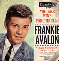 Frankie Avalon - Chancellor Records - Ponchinello &amp; You Are Mine - 45rpm - $3.00