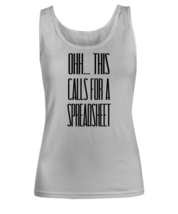 Funny TankTop Ohh This Calls For a Spreadsheet Ash-W-TT  - £15.94 GBP