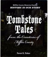 TombstoneTales from the Cemeteries of Mifflin County - $10.95