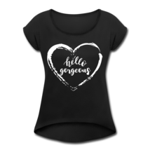 Hello Gorgeous Heart Women&#39;s Roll Cuff T-Shirt - £19.17 GBP