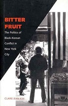 BITTER FRUIT Politics Of Black - Korean Conflict In New York City 1ST ED... - £27.99 GBP