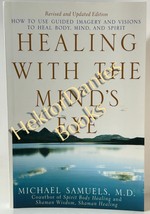 Healing with the Mind&#39;s Eye, updated ed by Michael Samuels (2003 Softcover) - £9.16 GBP