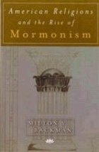 American Religions and the Rise of Mormonism [Paperback] Milton Backman - £31.44 GBP