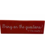 Bring On the Questions! I&#39;m Ready Teacher Desk Sign Nameplate Gift Plast... - $56.12 MXN