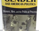 Gender and American Politics: Women, Men and the Political Process Tolle... - $2.93