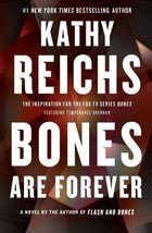 Kathy Reichs BONES ARE FOREVER--1st hc/dj 2012 Mystery - $15.00