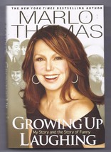 Growing up Laughing : My Story and the Story of Funny by Marlo Thomas (2010, Har - £7.75 GBP