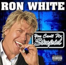 You Can&#39;t Fix Stupid  by White, Ron Cd - £9.42 GBP