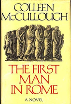 Colleen Mc Cullough The First Man In Rome 1stED Hcdj - £11.87 GBP