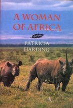 Patricia Harding A Woman of Africa HCDJ 1stED - £10.32 GBP