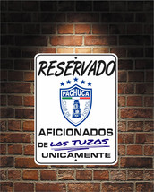 Reservado Aficionados de LOS TUZOS PACHUCA  Mexico 9 x12 Aluminum Sign - £12.78 GBP