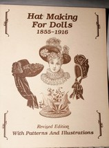 Hat Making For Dolls 1855-1916 Revised Edition Patterns &amp; Instructions - $9.48