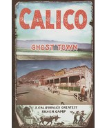 Calico Ghost Town: S. California&#39;s Greatest Silver Camp [Paperback] knot... - $12.94