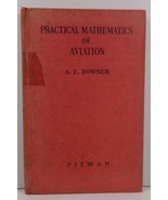 Practical Mathematics of Aviation A. E. Downer 1942 - £4.78 GBP