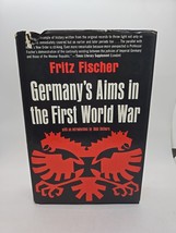 GERMANY&#39;S AIMS IN THE FIRST WORLD WAR WWI Fritz Fischer 1st Edition - $19.79