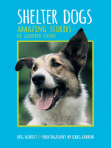 Shelter Dogs: Amazing Stories of Adopted Strays by Peg Kehret - Very Good - £6.95 GBP