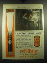 1922 Eveready Flashlights & Batteries Ad - Never take chances with fire - $18.49