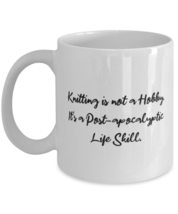 Best Knitting Gifts, Knitting is not a Hobby. It&#39;s a Post-apocalyptic Life Skill - £11.71 GBP+
