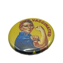 Rosie the Riveter Vaccinated Button Pin 1 in Diameter - $10.88