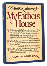 Philip B. Kunhardt, Jr.  MY FATHER&#39;S HOUSE  1st Edition 1st Printing - £33.04 GBP