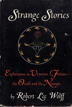 Strange Stories: Victorian FICTION-THE Occult And The Neurotic (1971) Wolff - £17.61 GBP