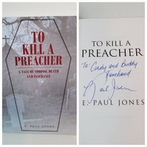 SIGNED To Kill a Preacher : A Tale of Voodoo, Death and Insurance E. Paul Jones - £179.57 GBP