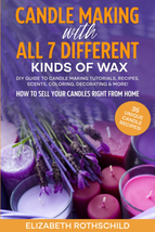 Candle Making with All 7 Different Kinds of Wax: DIY Guide Sell From Home - £12.27 GBP