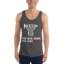 You Win Some You Lose None Funny Basketball Unisex Tank Top Black - $24.70+