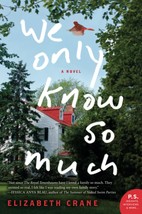 We Only Know So Much [Paperback] Crane, Elizabeth - £5.98 GBP