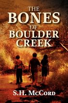 The Bones of Boulder Creek [Paperback] McCord, S. H. - £7.17 GBP
