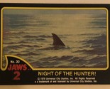 Jaws 2 Trading cards Card #30 Night Of The Hunter - £1.54 GBP