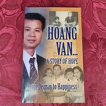 Hoang Van...a Story of Hope from Dismay to Happiness, Paperback SIGNED by Author - £10.53 GBP