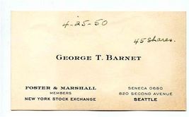 George T Barnet Business Card Foster &amp; Marshall NYSE Seattle WA 1950 - $11.88