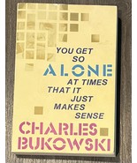 You Get So Alone at Times by Charles Bukowski (2002, Trade Paperback, Reprint) - £13.62 GBP