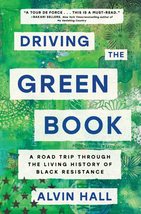 Driving the Green Book: A Road Trip Through the Living History of Black Resistan - £4.83 GBP
