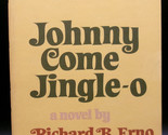 Richard B Erno JOHNNY COME JINGLE-O First ed. 1967 Az. Author Open Road ... - $44.99